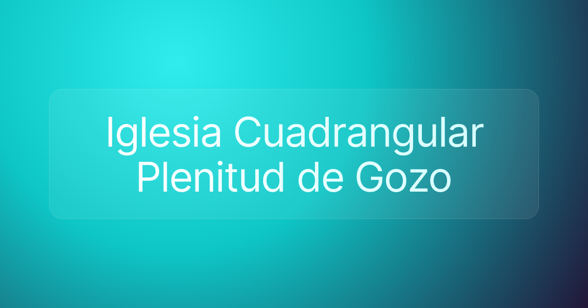Iglesia Cuadrangular Plenitud de Gozo