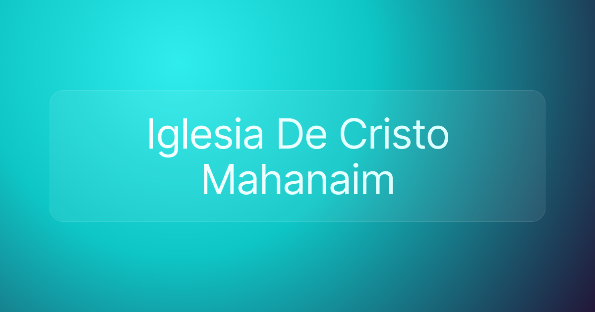 Iglesia De Cristo Mahanaim