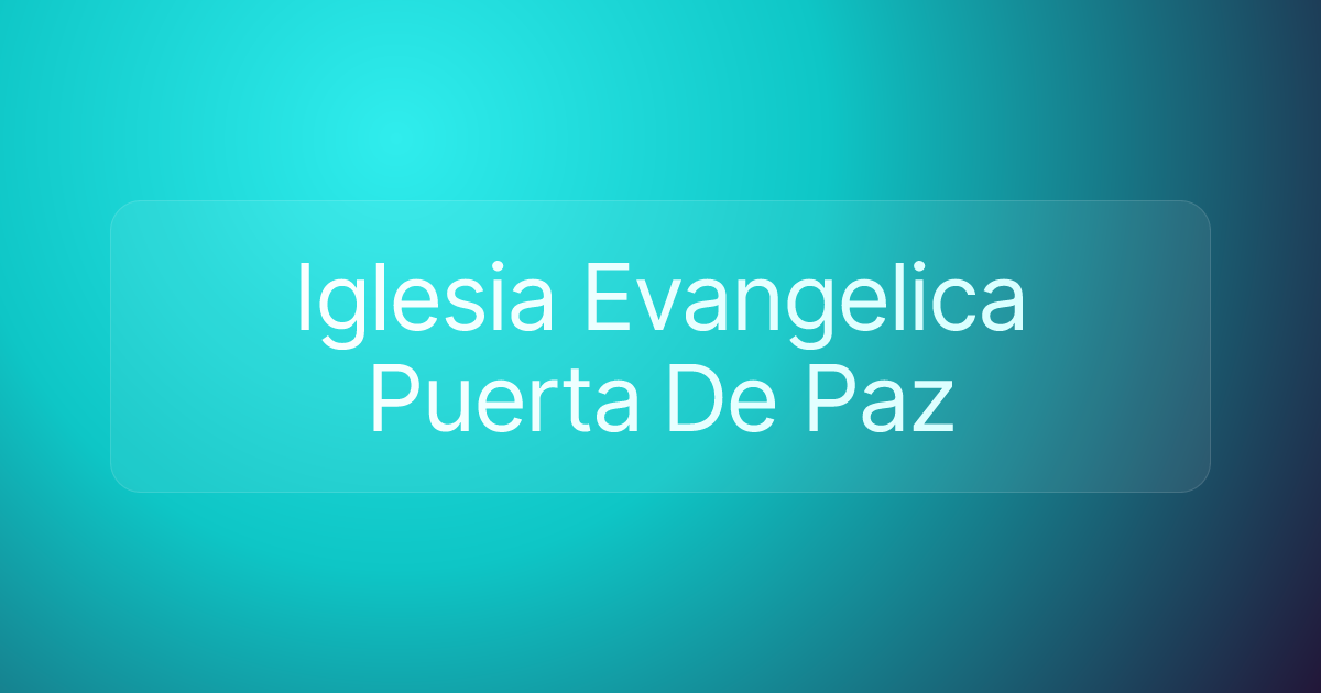 Iglesia Evangelica Puerta De Paz