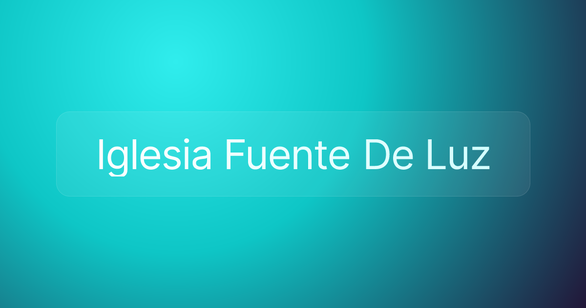 Iglesia Fuente De Luz