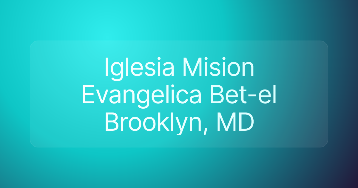 Iglesia Mision Evangelica Bet-el Brooklyn, MD