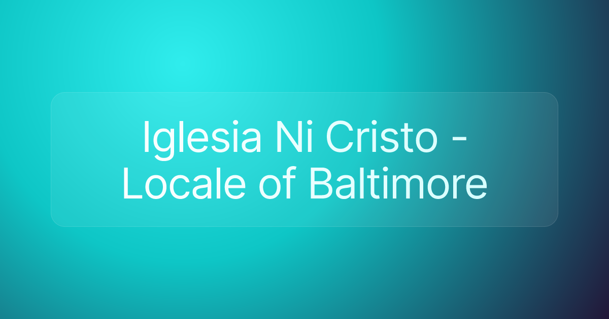 Iglesia Ni Cristo - Locale of Baltimore