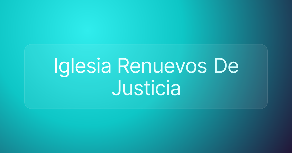 Iglesia Renuevos De Justicia