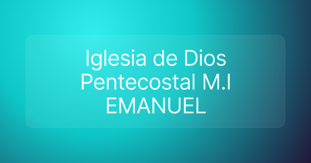 Iglesia de Dios Pentecostal M.I EMANUEL