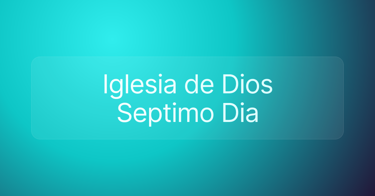 Iglesia de Dios Septimo Dia