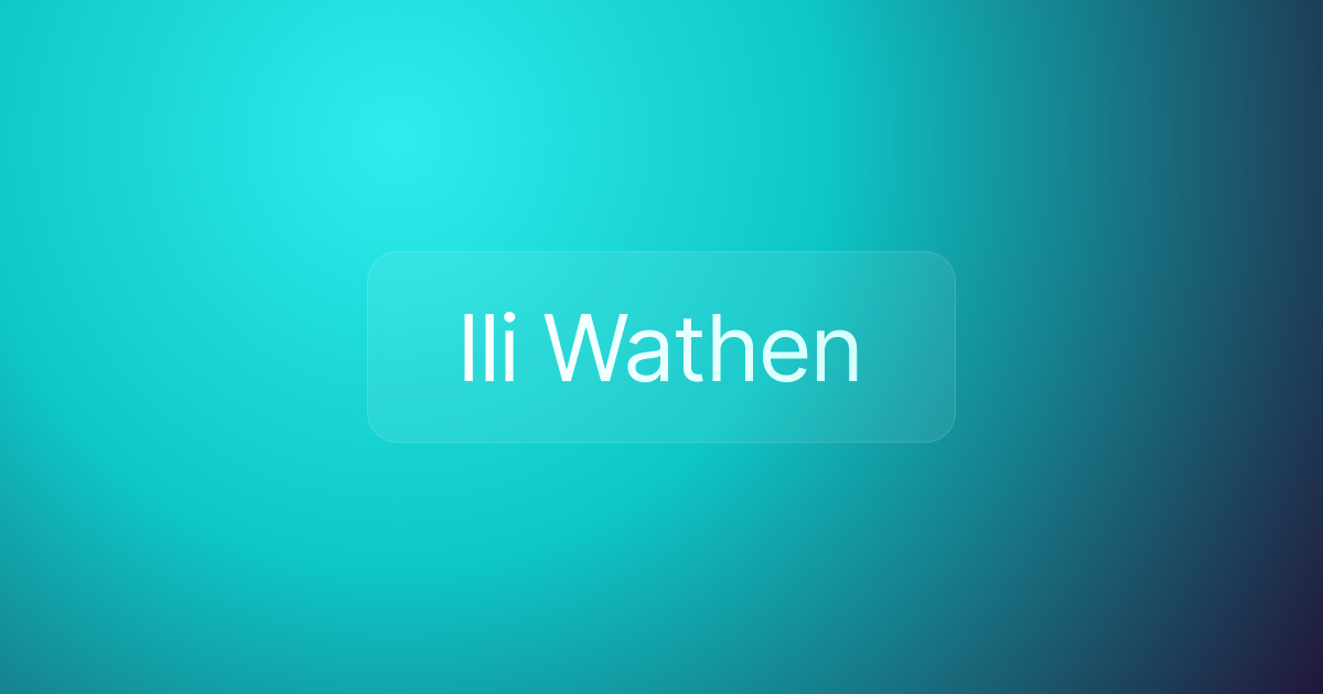 Ili Wathen