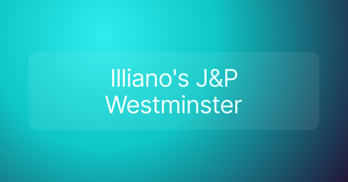 Illiano's J&P Westminster