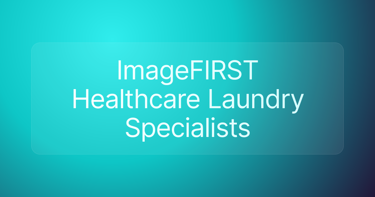ImageFIRST Healthcare Laundry Specialists