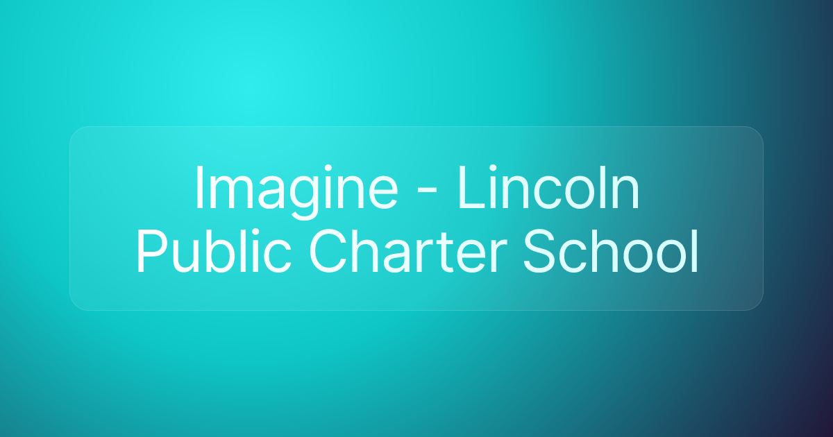 Imagine - Lincoln Public Charter School