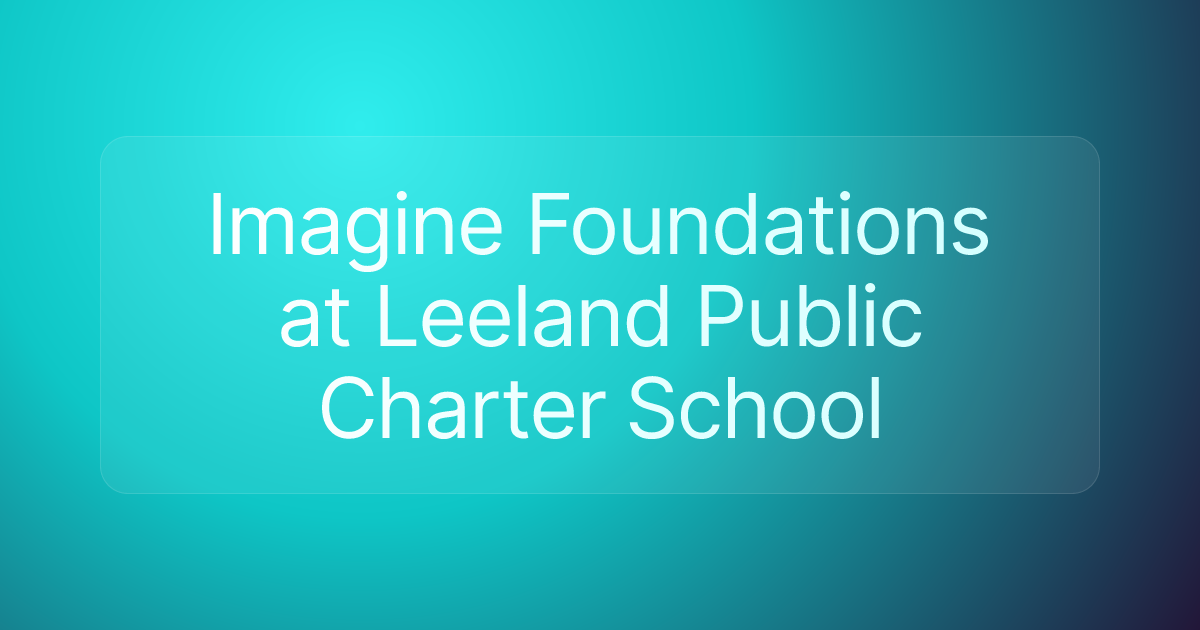 Imagine Foundations at Leeland Public Charter School