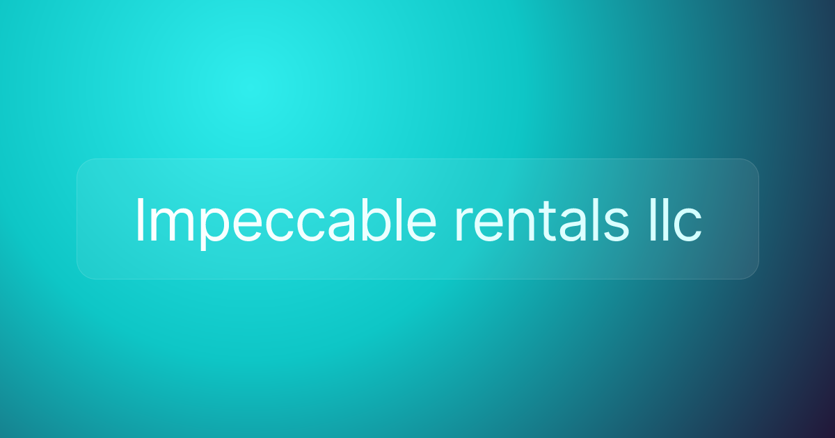 Impeccable rentals llc