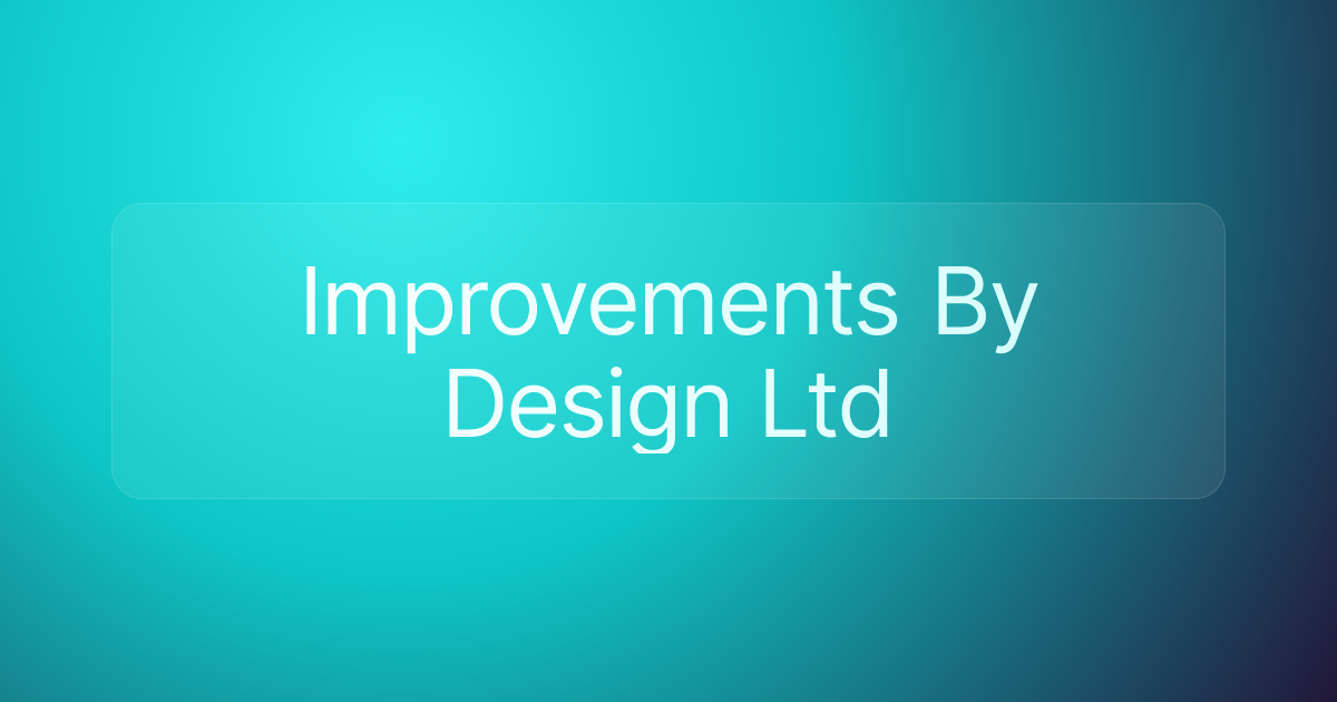 Improvements By Design Ltd