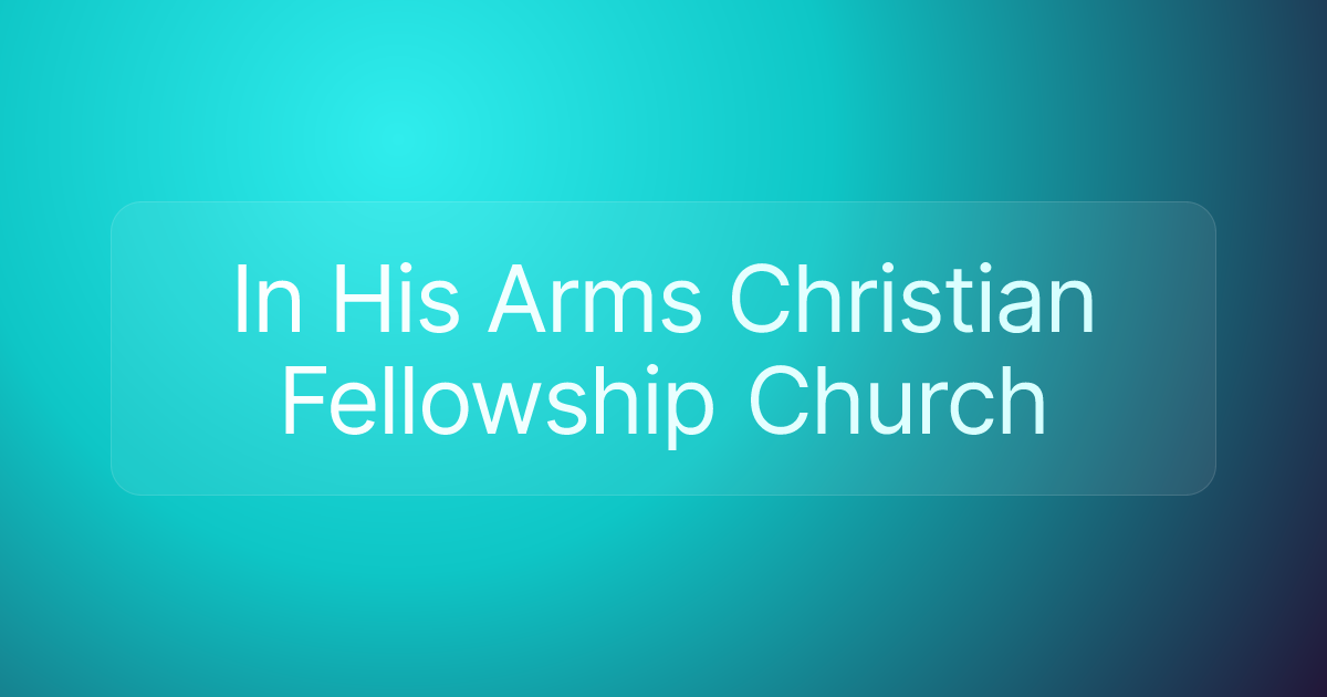 In His Arms Christian Fellowship Church