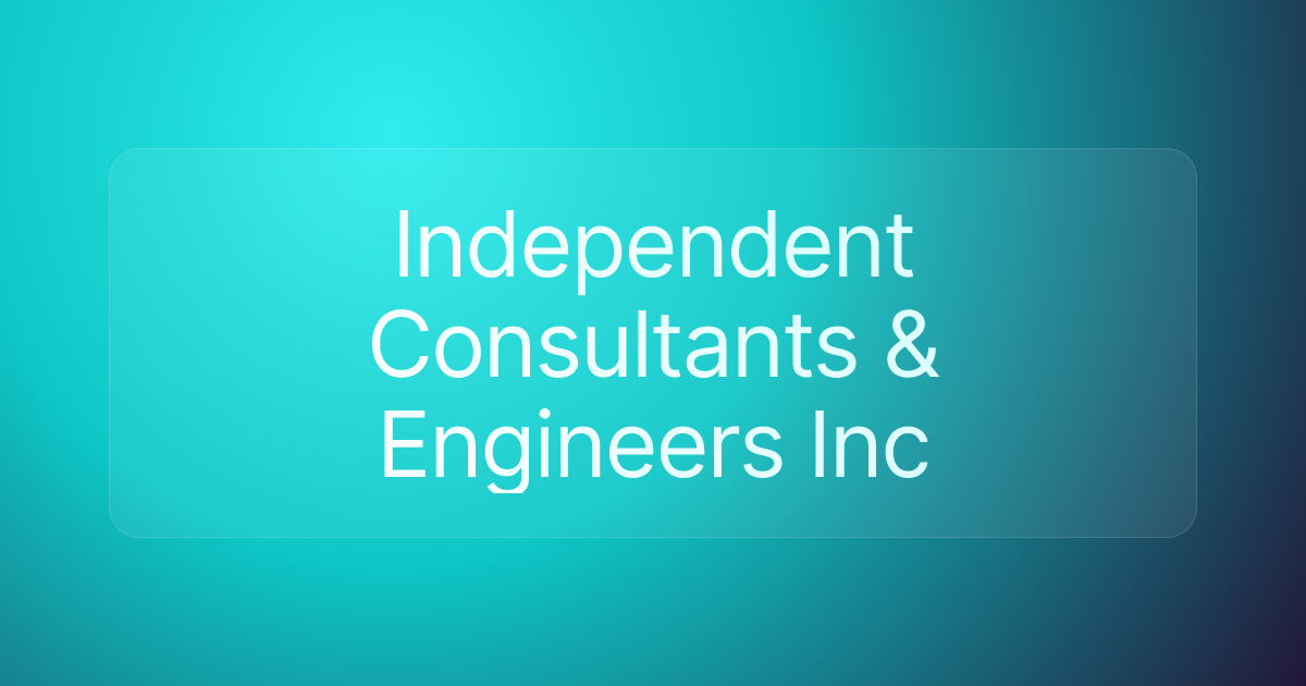 Independent Consultants & Engineers Inc