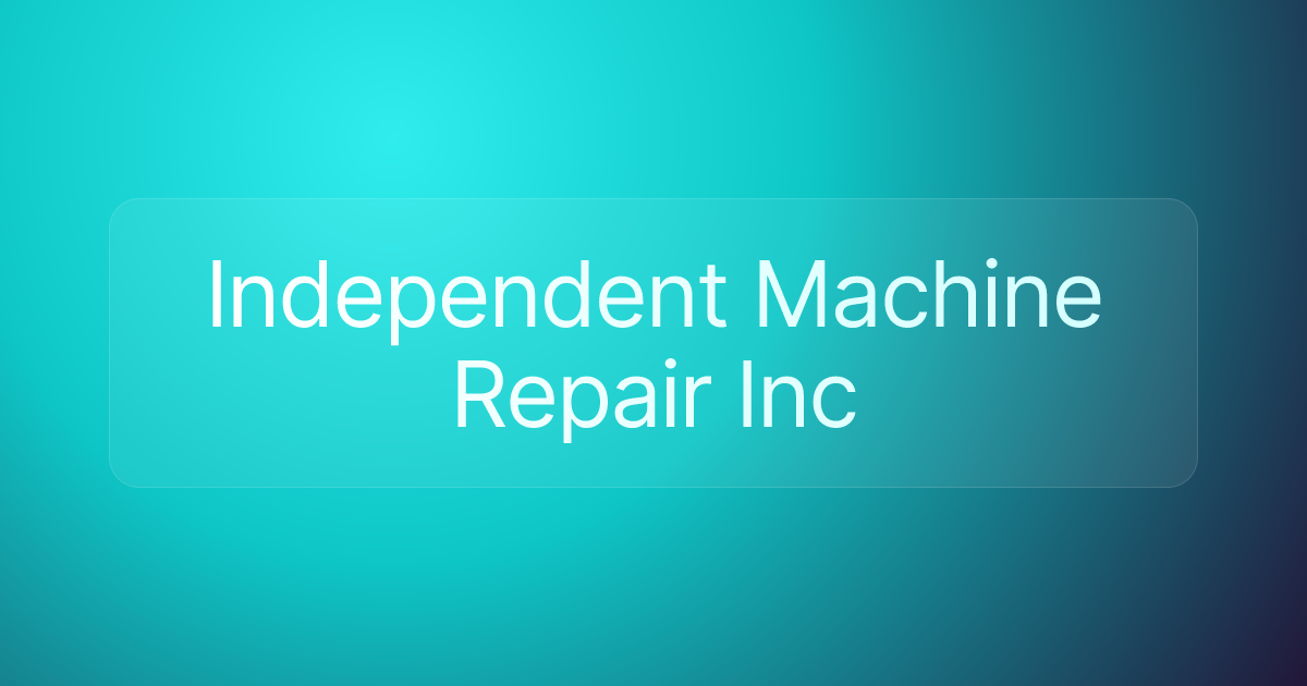 Independent Machine Repair Inc