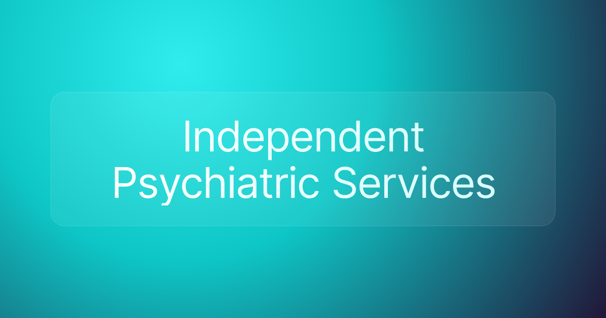 Independent Psychiatric Services