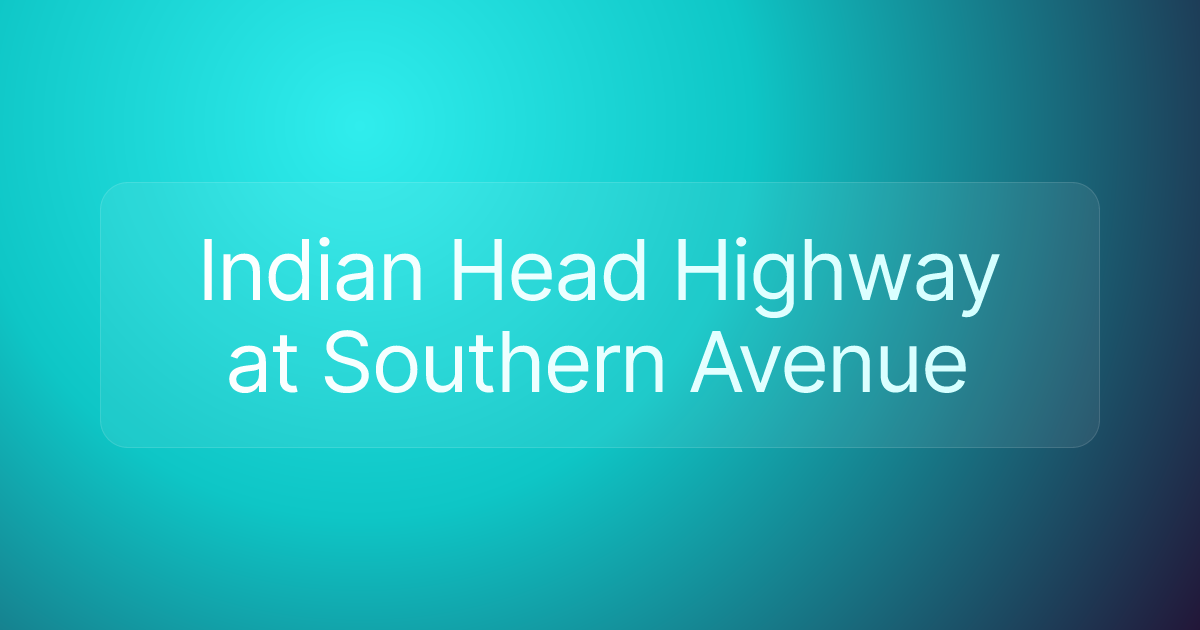 Indian Head Highway at Southern Avenue