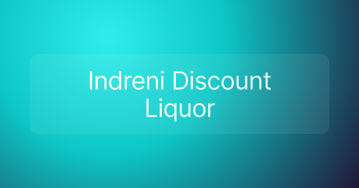 Indreni Discount Liquor