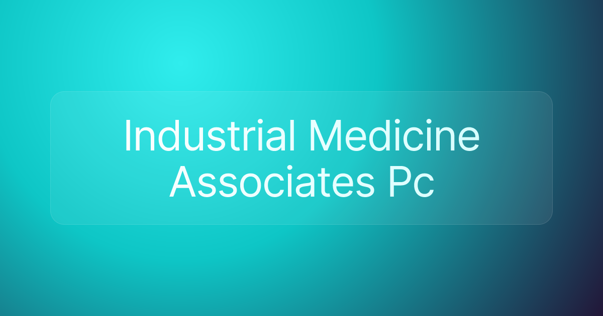 Industrial Medicine Associates Pc