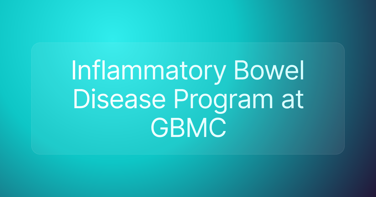 Inflammatory Bowel Disease Program at GBMC