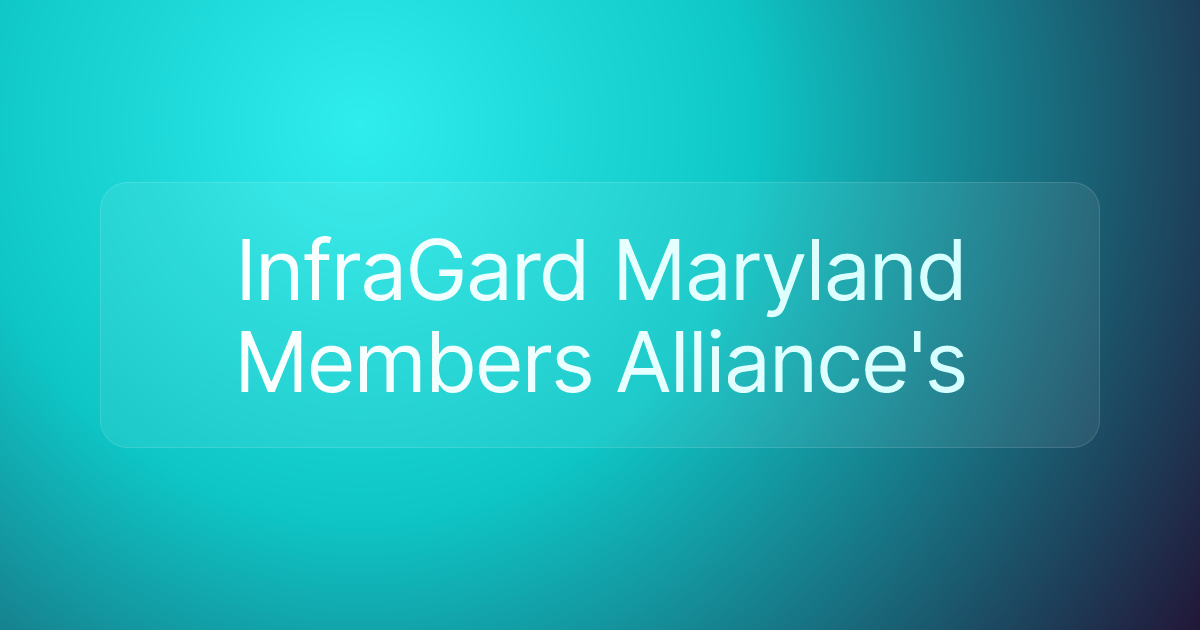 InfraGard Maryland Members Alliance's