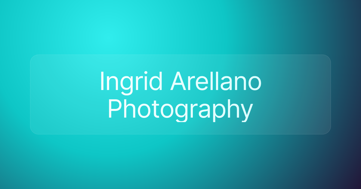 Ingrid Arellano Photography