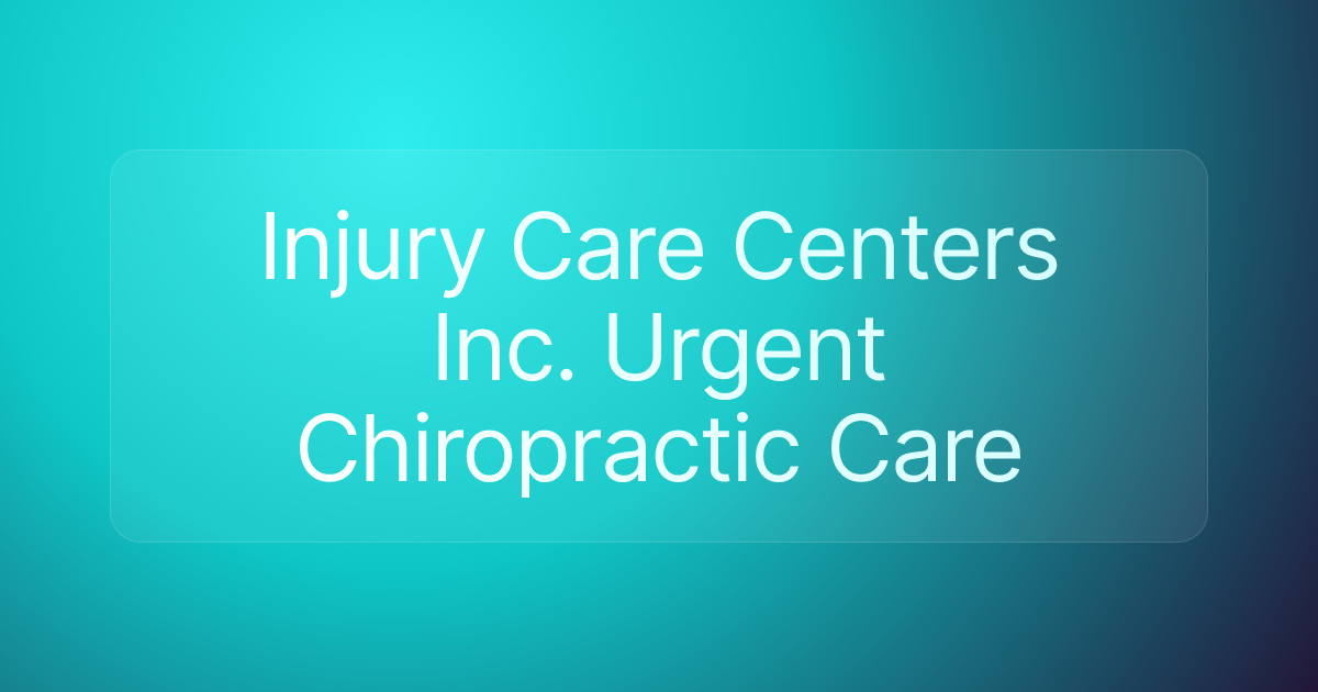 Injury Care Centers Inc. Urgent Chiropractic Care