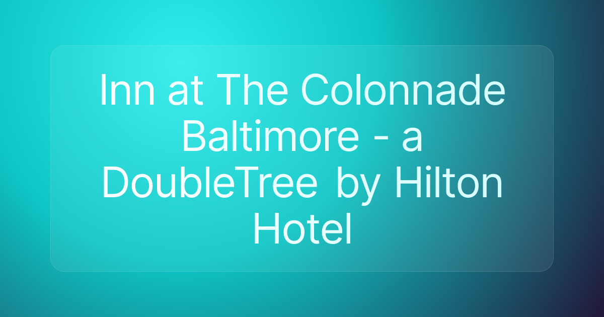 Inn at The Colonnade Baltimore - a DoubleTree by Hilton Hotel