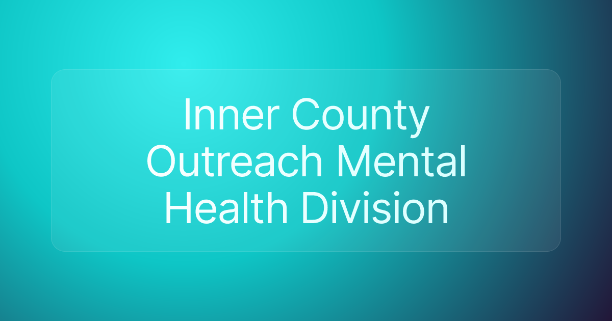 Inner County Outreach Mental Health Division