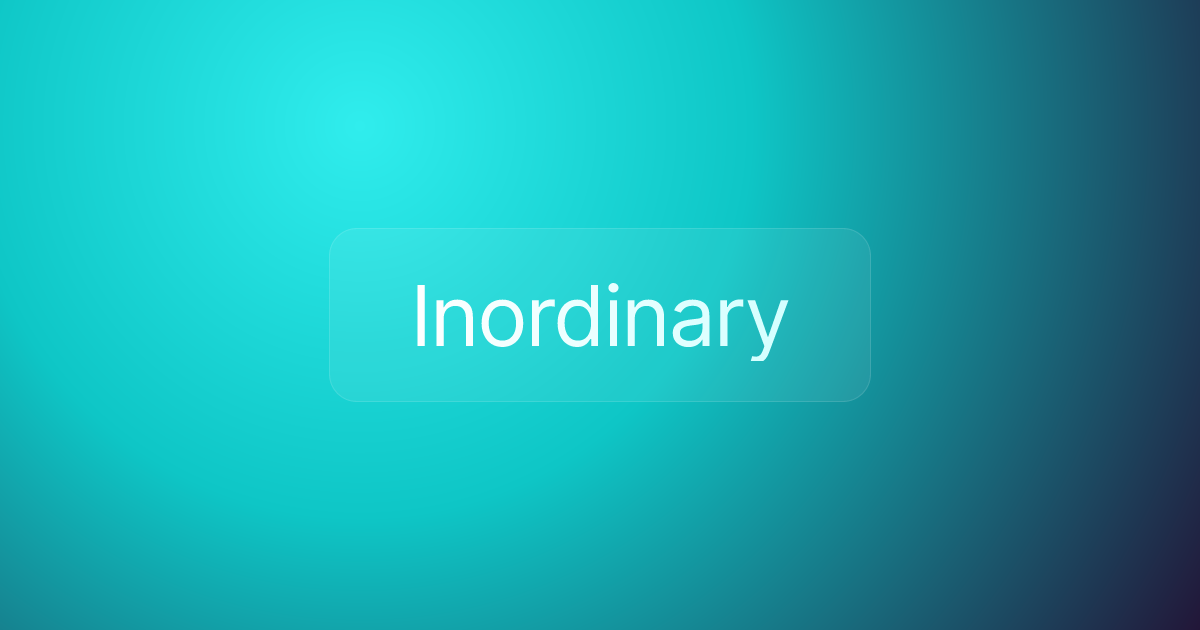 Inordinary