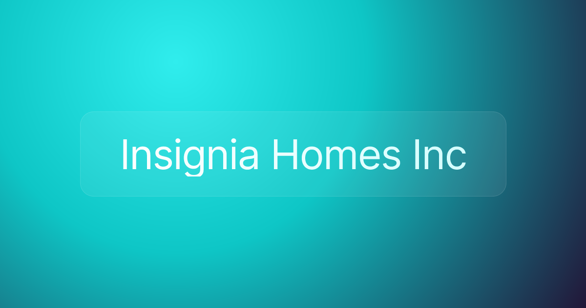 Insignia Homes Inc