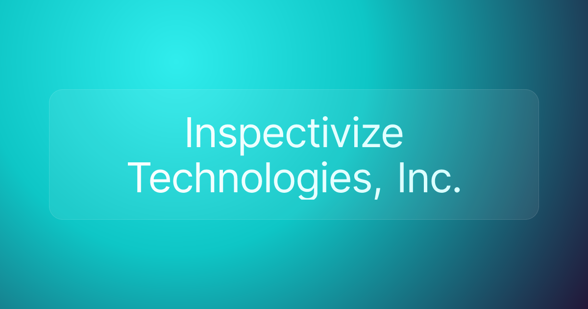 Inspectivize Technologies, Inc.