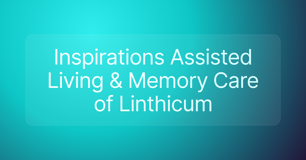 Inspirations Assisted Living & Memory Care of Linthicum