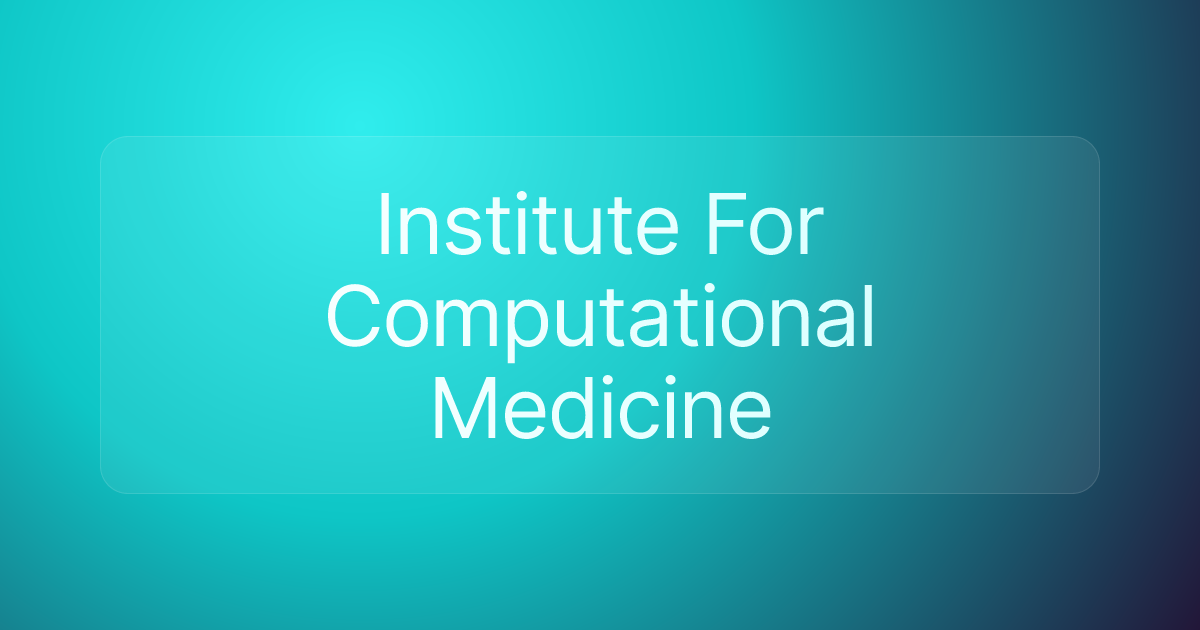 Institute For Computational Medicine
