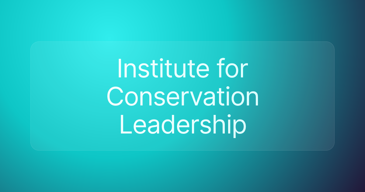 Institute for Conservation Leadership