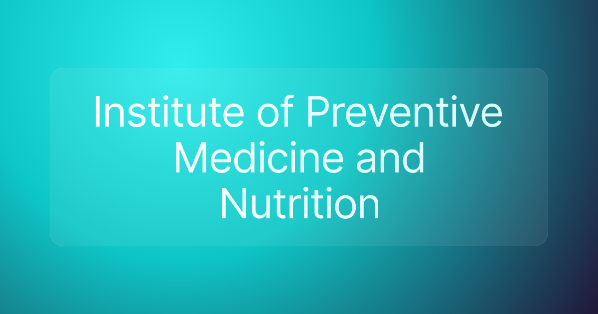 Institute of Preventive Medicine and Nutrition