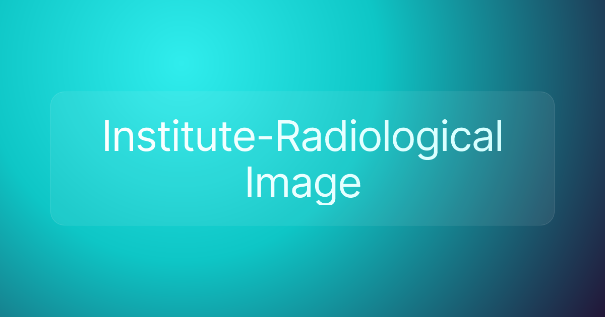 Institute-Radiological Image