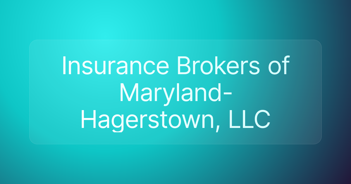 Insurance Brokers of Maryland-Hagerstown, LLC