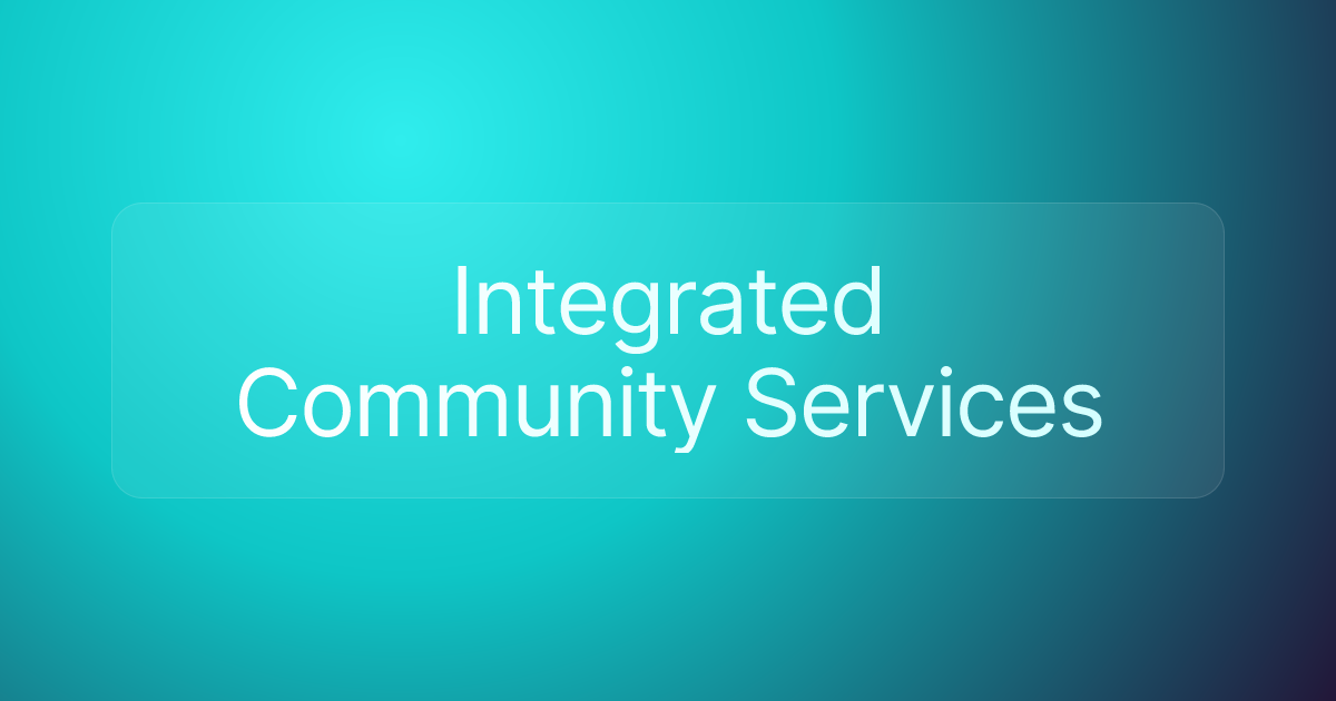 Integrated Community Services