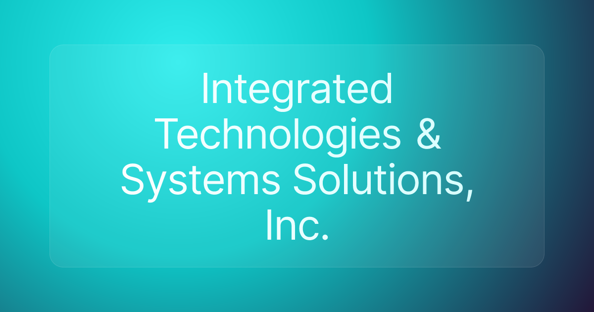 Integrated Technologies & Systems Solutions, Inc.