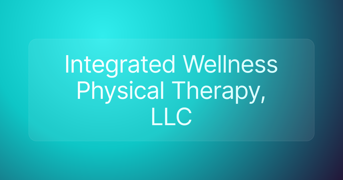 Integrated Wellness Physical Therapy, LLC