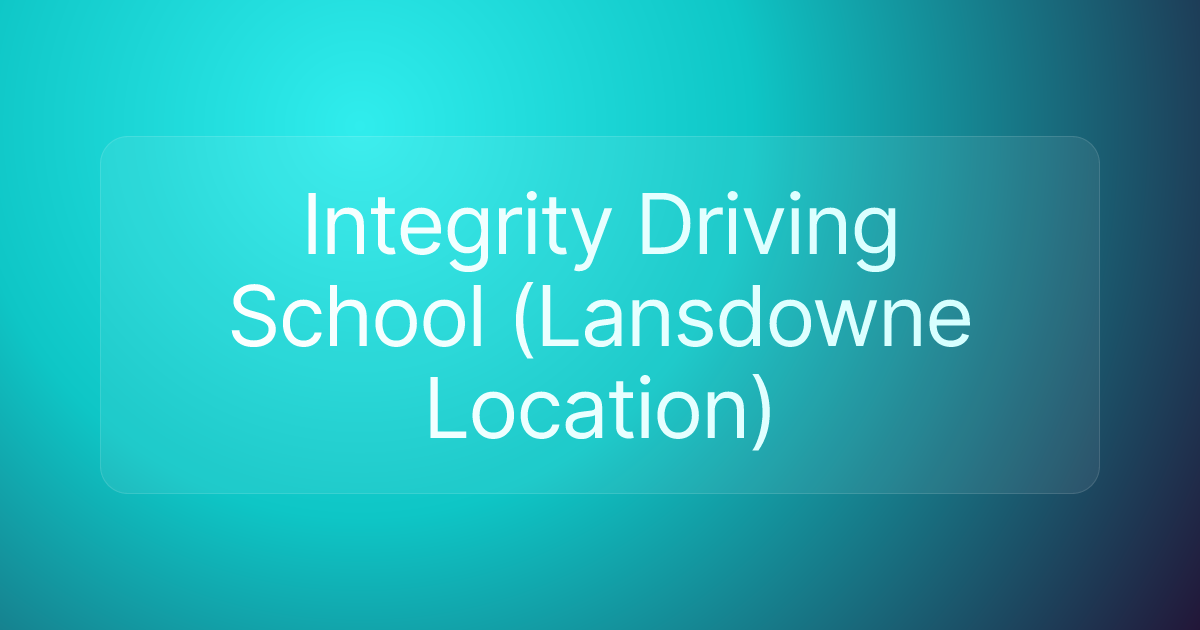 Integrity Driving School (Lansdowne Location)