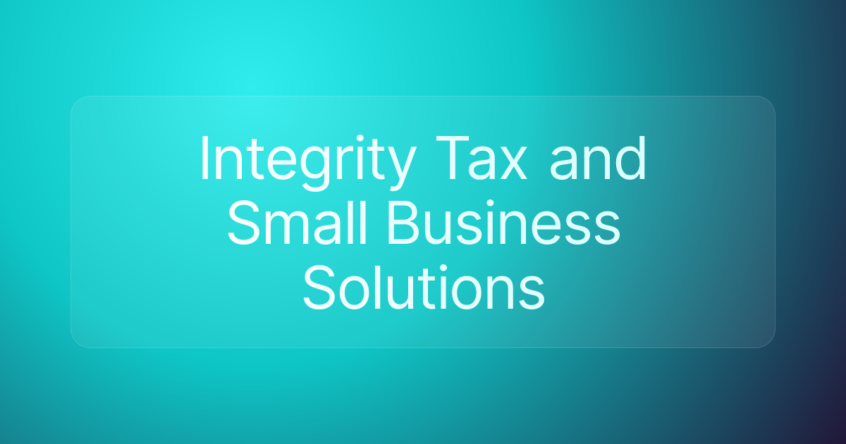 Integrity Tax and Small Business Solutions
