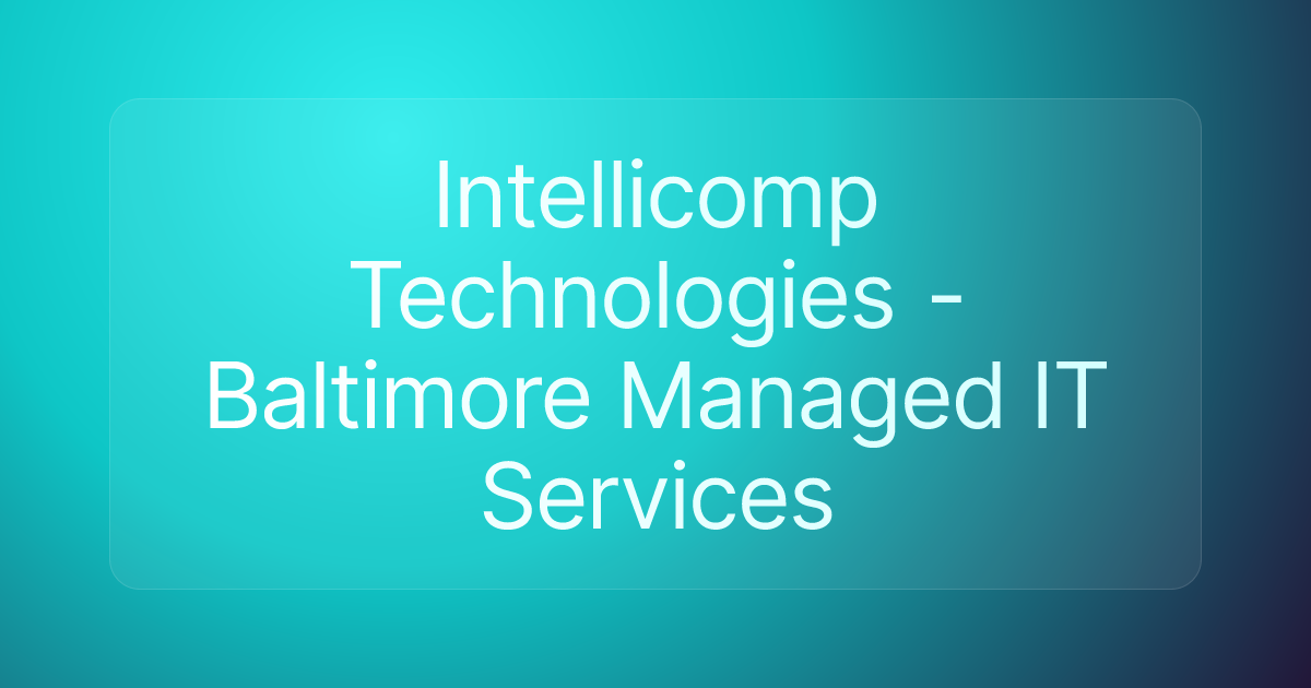 Intellicomp Technologies - Baltimore Managed IT Services
