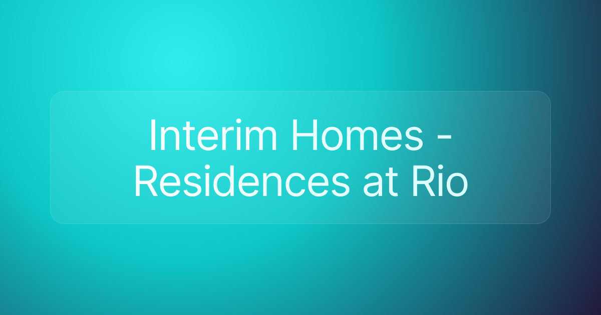 Interim Homes - Residences at Rio