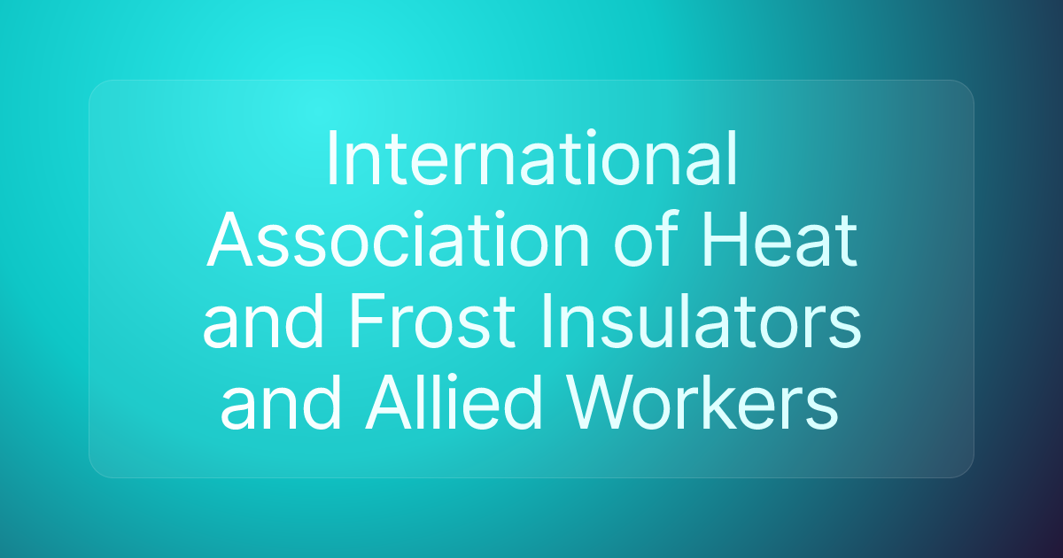 International Association of Heat and Frost Insulators and Allied Workers