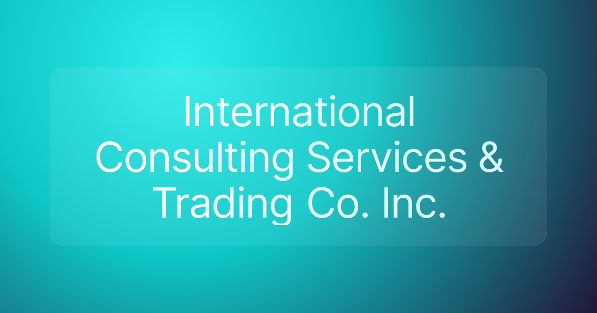 International Consulting Services & Trading Co. Inc.