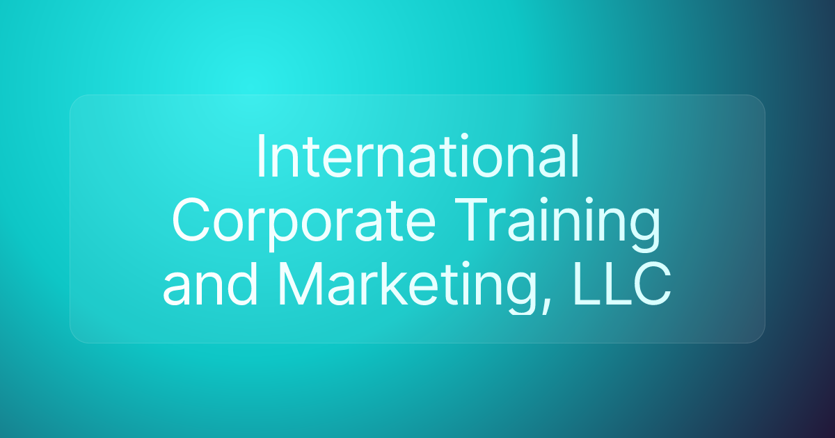 International Corporate Training and Marketing, LLC