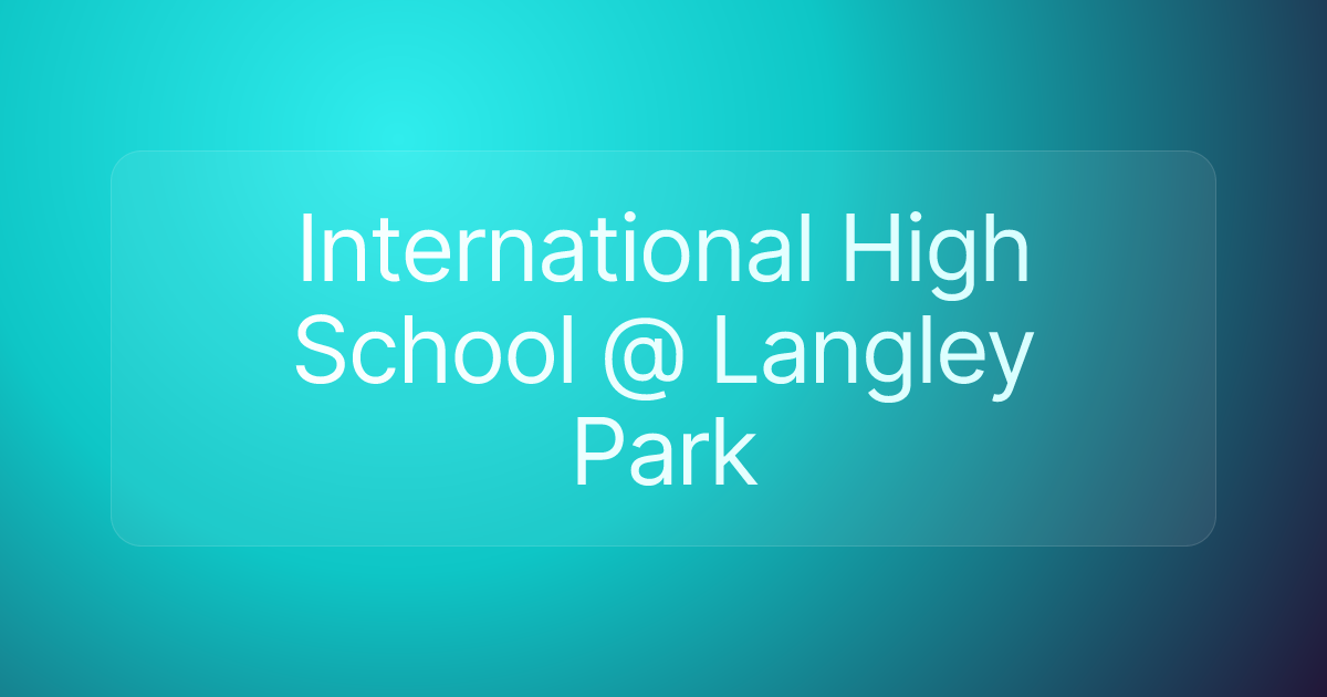 International High School @ Langley Park
