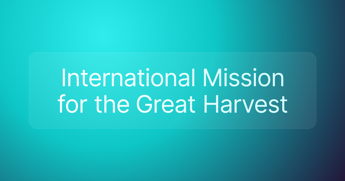 International Mission for the Great Harvest